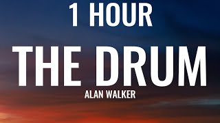 Alan Walker - The Drum (1 HOUR/Lyrics)