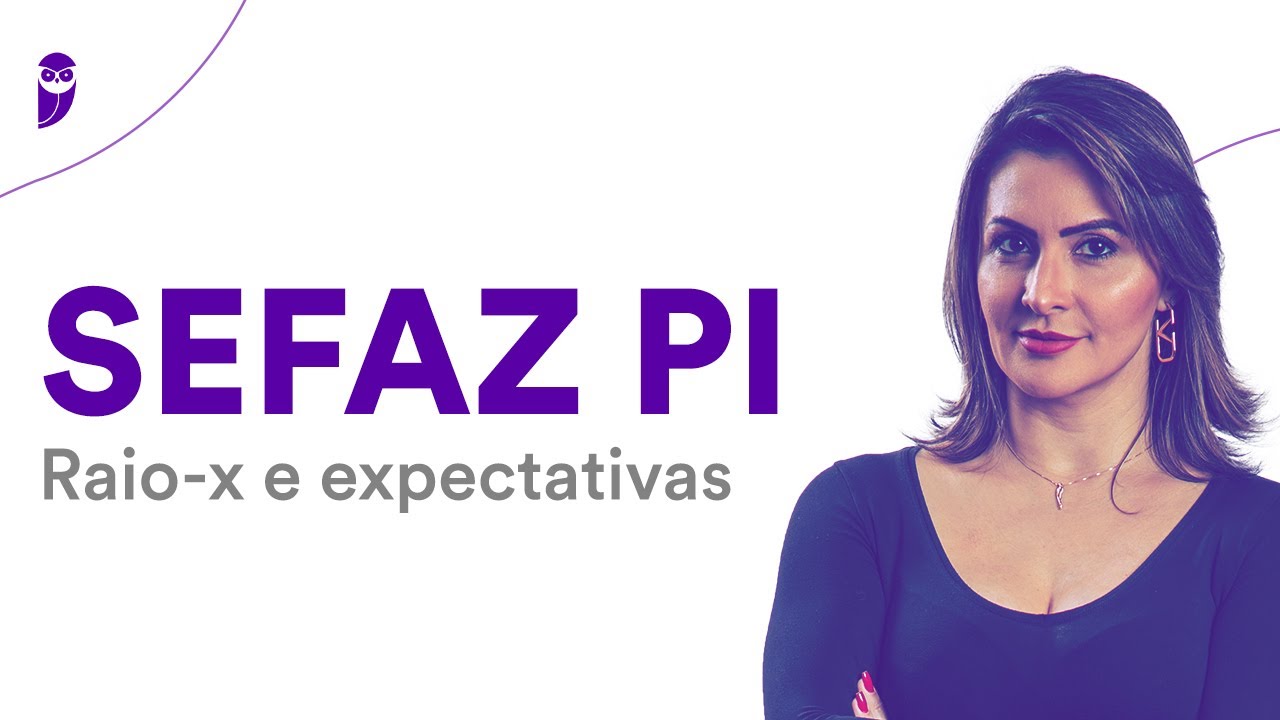 Concurso SEFAZ PI: Raio-x e expectativas