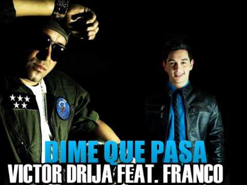 Victor Drija Feat. Franco - Dime que Pasa (Original)