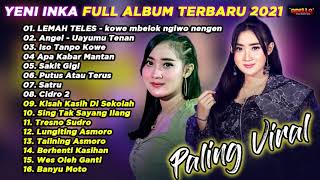 Download lagu FULL ALBUM DANGDUT TERBARU 2021 YENI INKA LEMAH TELES KOPLO mp3 Download lagu FULL ALBUM DANGDUT TERBARU 2021 YENI INKA LEMAH TELES KOPLO mp3