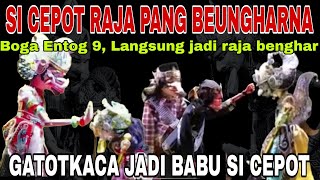 Download lagu LAKON SI CEPOT JADI RAJA PANG BEUNGHARNA!!! GATOTKACA JADI BABU [RAME PISAN] DADAN SUNANDAR SUNARYA mp3