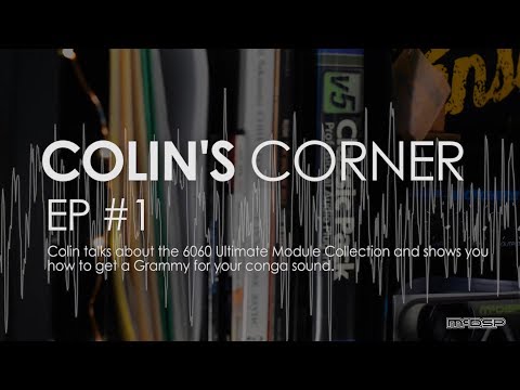 Colin's Corner (In the Office) EP#1 - 6060 Ultimate Module Collection