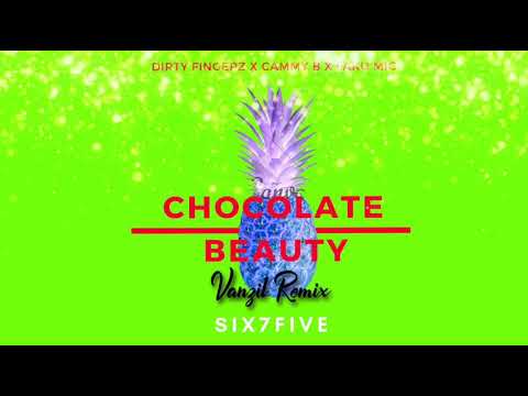 Dirty Fingerz, Cammy B & Laku Mic - Chocolate Beauty (Vanzil Remix)