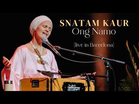 Snatam Kaur - Ong Namo [Live in Barcelona]