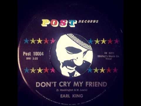 Earl King - Don't Cry My Friend (Post Records)