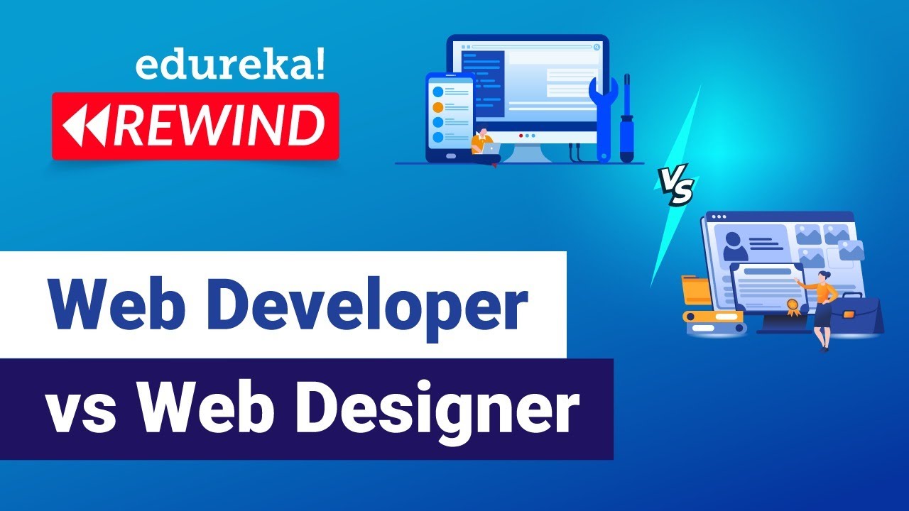 Web Developer vs Web Designer |Web Developer and Designer differences | Edureka | Web Dev Rewind