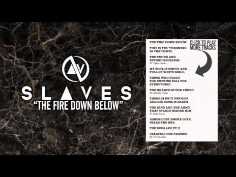SLAVES - The Fire Down Below