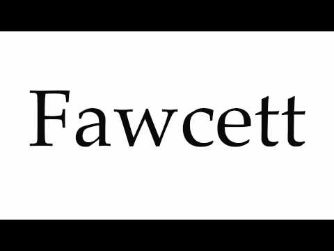 How to Pronounce Fawcett