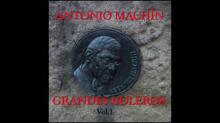 10 Antonio Machín - Somos Diferentes - Grandes Boleros Vol. I