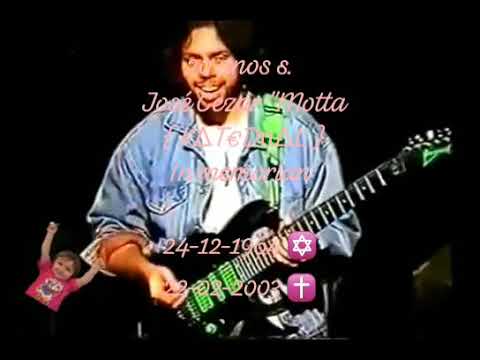 José Cezar "Motta { K∆T€Dπ∆L }   In memorian24-12-1964 ✡️22-02-2003 ✝️