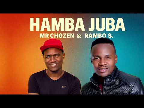 Mr Chozen & Rambo S - Hamba Juba