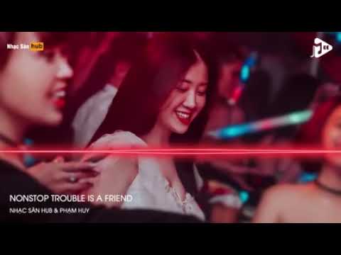 NONSTOP 2021 TROUBLE IS A FRIEND REMIX TIKTOK FUTURE REMIX   SÁNG ĐI LÀM TỐI VÀO BAR   THÁI HOÀNG