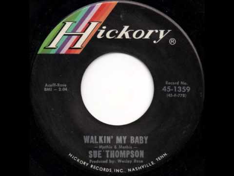 Walkin My Baby - Sue Thompson