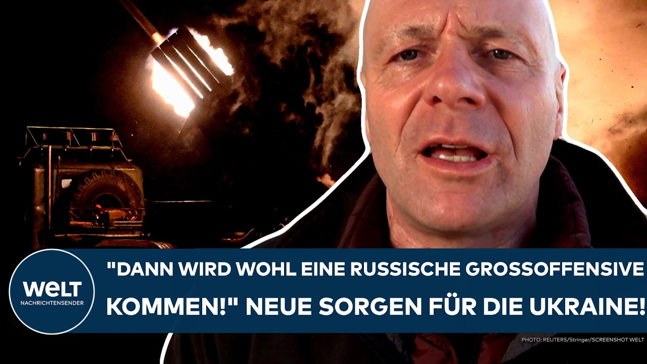PUTINS KRIEG: "Dann wird wohl eine russische Großoffensive kommen!" Neue Sorgen für die Ukraine!