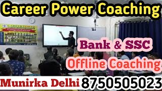 Bank / SSC | Offline Smart Classes | Career Power Munirka Delhi | Call On 8750505023