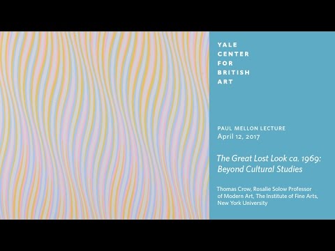 Paul Mellon Lecture | "The Great Lost Look ca. 1969: Beyond Cultural Studies"