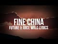 Future Juice WRLD Fine China Lyrics