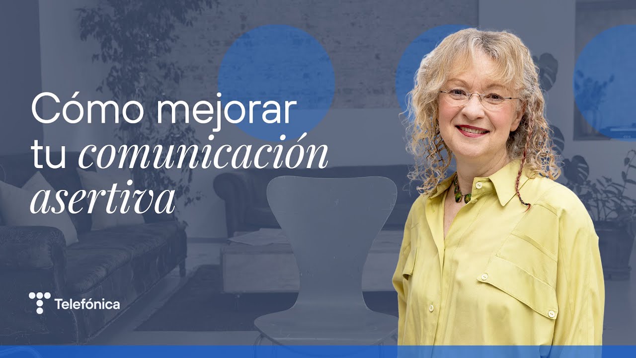 Olga Castanyer: cómo mejorar la comunicación asertiva | #MejorConectados