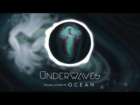 UNDERWAVES - Ocean