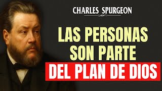 Las personas que conoces forman parte del plan de Dios | Charles Spurgeon