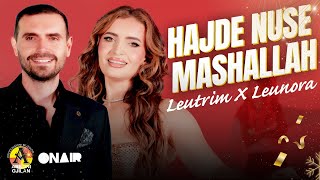 Leutrim & Leunora Llozani - Hajde Nuse Mashallah