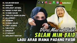 Download lagu LAGU ARAB VIRAL FULL ALBUM | MAS'UD SIDIK - SALAM MIM BAID - MAGADIR | GAMBUS IRAMA PADANG PASIR mp3