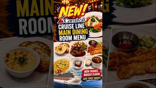 Carnival Cruise Line’s NEW Main Dining Room Menu's