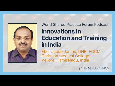 Innovations in Education and Training in India by E. James, J. O’Hara | OPENPediatrics