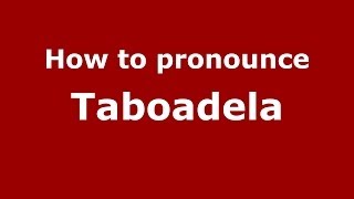 How to pronounce Taboadela