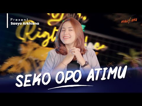 SASYA ARKHISNA - SEKO OPO ATIMU ( Official Music Video )