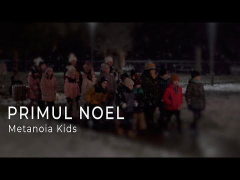 Primul Noel | Metanoia Kids