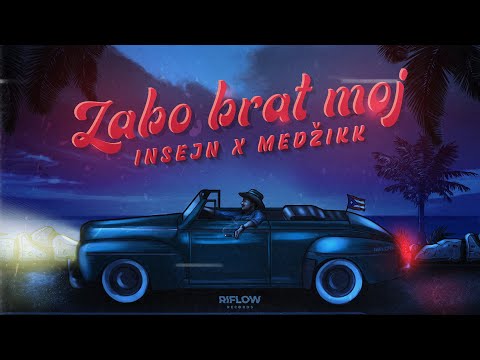 Insejn x Medzikk - Zabo Brat Moj