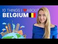 10 things I love about living in Belgium ❤️