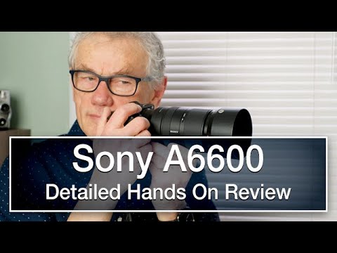 External Review Video 0nTdoRll3n8 for Sony A6600 (ILCE-6600) APS-C Mirrorless Camera