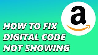 Amazon Digital Code Not Showing Up! (QUICK FIX)