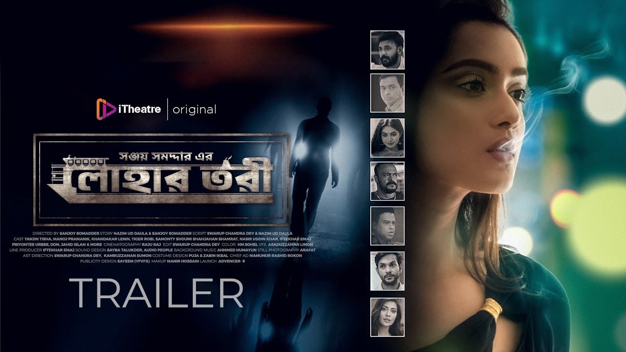 Lohar Tori | Film 2022 | Official Trailer | iTheatre| Tanjin Tisha| Manoj Pramanik | Sanjay Somadder