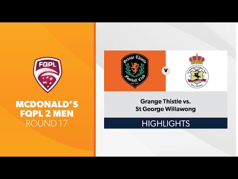 McDonald's FQPL 2 Men R17 - Grange Thistle vs. St George Willawong Highlights