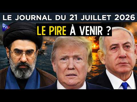 Trump VS Iran : le scénario catastrophe ? - JT du mardi 21 juillet 2026