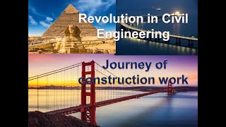 Revolution in Civil Engineering, Journey of construction work