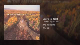 The Jayhawks - Leave No Gold - (live) Chicago, 1993-07-04