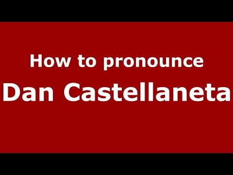How to pronounce Dan Castellaneta