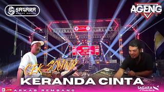 Download lagu CEK SOUND AGENG MUSIC - KERANDA CINTA - LIVE ARKAB REMBANG mp3
