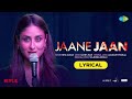 JAANE JAAN Lyrical Kareena Kapoor Khan Neha Kakkar Sachin Jigar Jaideep Ahlawat Vijay Varma