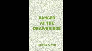 Danger at the Drawbridge