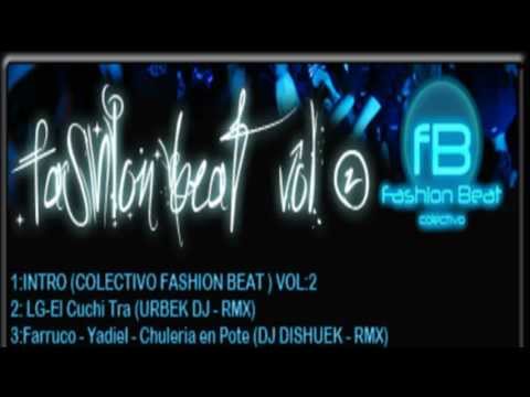 ► Chuleria (RmX) Dishuek Dj - Fashion Beat 2010  ◄ Colectivo Fashion Beat Vol. 2
