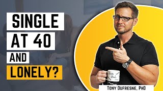 Single at 40 and Lonely?