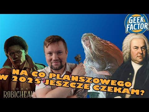 WHAT BOARD GAMES AM I STILL WAITING FOR IN 2025?