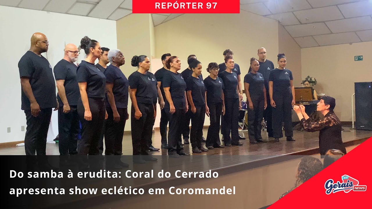 Do samba à erudita: Coral do Cerrado apresenta show eclético em Coromandel