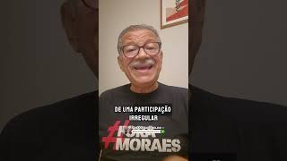 MORAES RASGA A LEI PARA AGRADAR O GOVERNO!