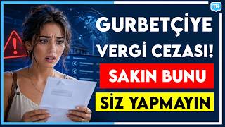 Otomatik Finansal Bilgi Paylaşımı ve Gurbetçilere Kesilen Vergi Cezala